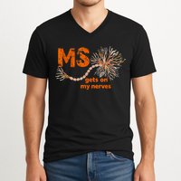 MS Get On My Nerves Multiple Sclerosis Awareness V-Neck T-Shirt