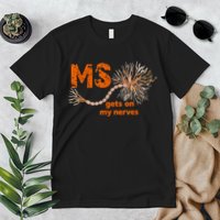 MS Get On My Nerves Multiple Sclerosis Awareness Premium T-Shirt