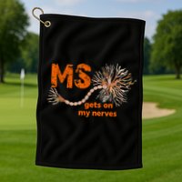 MS Get On My Nerves Multiple Sclerosis Awareness Golf Towel
