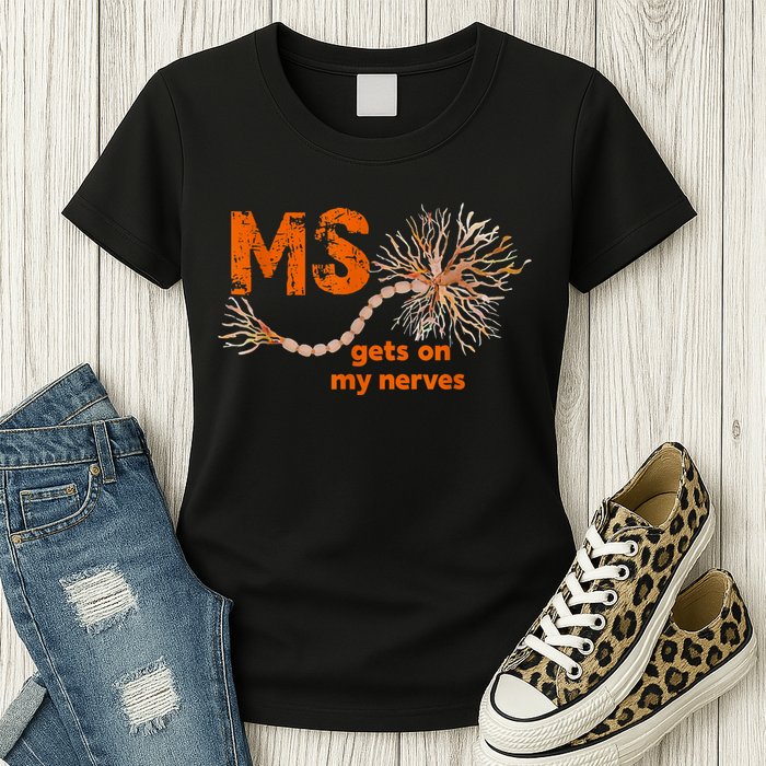 MS Get On My Nerves Multiple Sclerosis Awareness Womens T-Shirt