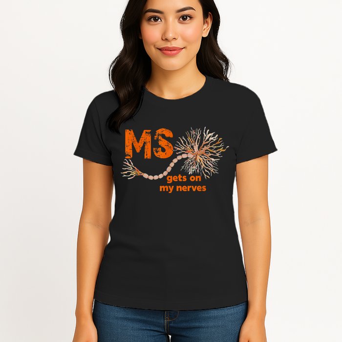 MS Get On My Nerves Multiple Sclerosis Awareness Womens T-Shirt