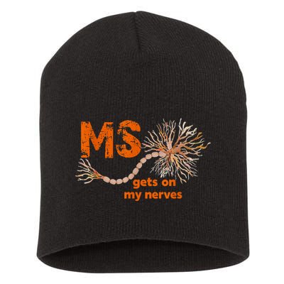 MS Get On My Nerves Multiple Sclerosis Awareness Short Acrylic Beanie