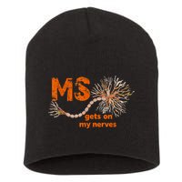 MS Get On My Nerves Multiple Sclerosis Awareness Short Acrylic Beanie