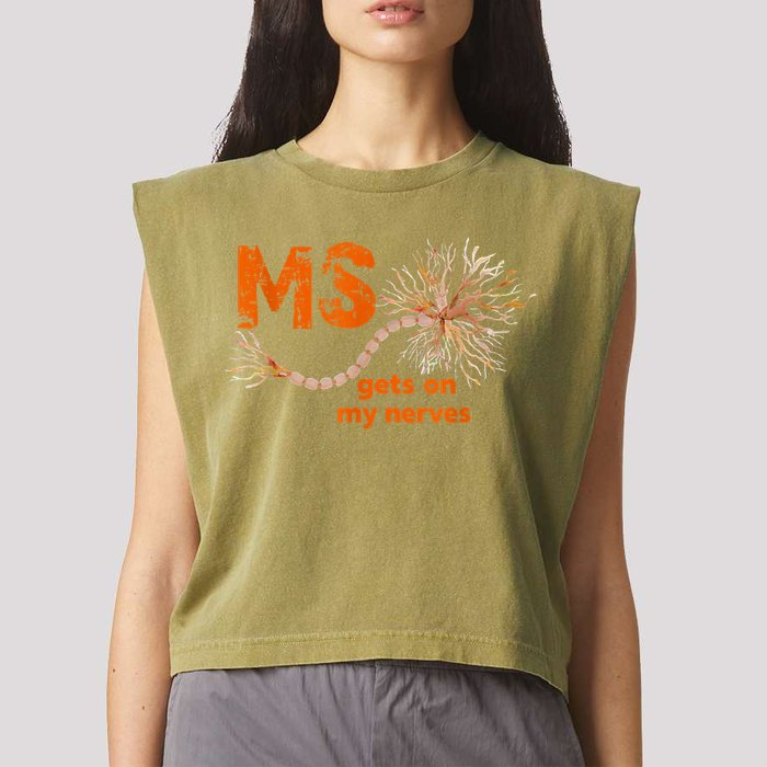 MS Get On My Nerves Multiple Sclerosis Awareness Garment-Dyed Women's Muscle Tee
