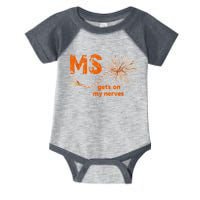 MS Get On My Nerves Multiple Sclerosis Awareness Infant Baby Jersey Bodysuit