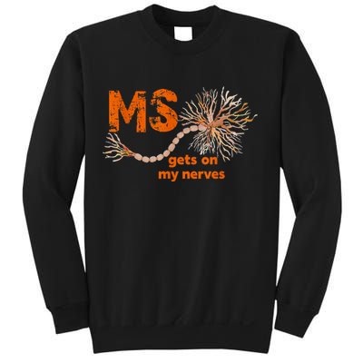 MS Get On My Nerves Multiple Sclerosis Awareness Sweatshirt