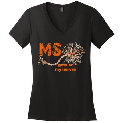 MS Get On My Nerves Multiple Sclerosis Awareness Women's V-Neck T-Shirt