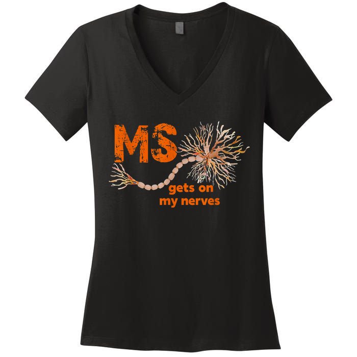 MS Get On My Nerves Multiple Sclerosis Awareness Women's V-Neck T-Shirt