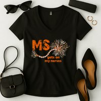MS Get On My Nerves Multiple Sclerosis Awareness Women's V-Neck T-Shirt