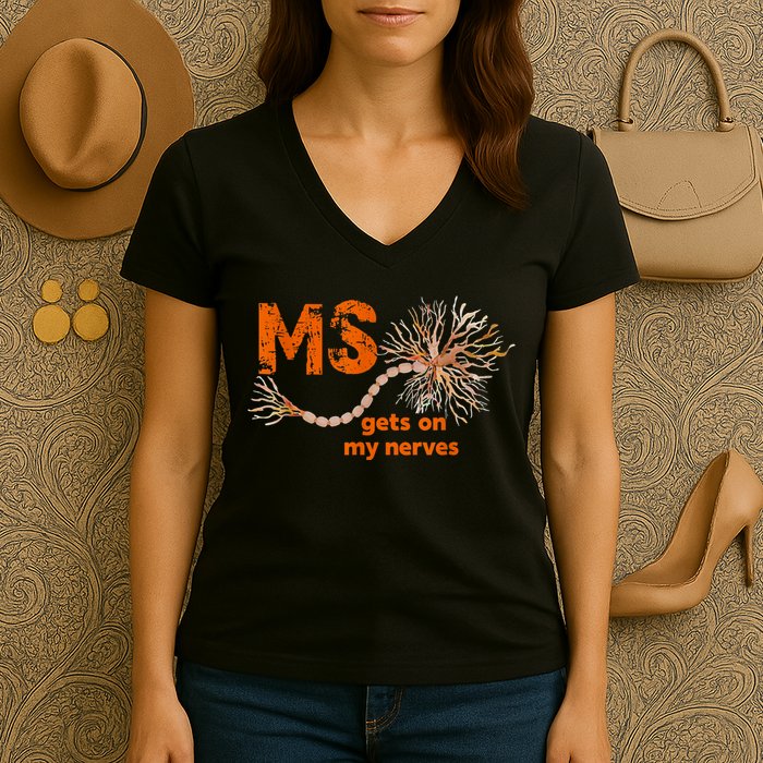 MS Get On My Nerves Multiple Sclerosis Awareness Women's V-Neck T-Shirt