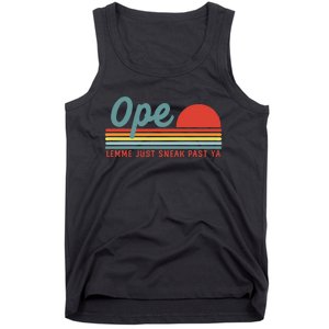 Midwest Gift Ope Just Gonna Sneak Right Past Ya Tank Top