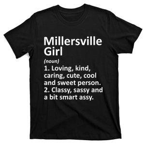 Millersville Girl Pa Pennsylvania Funny City Home Roots Gift T-Shirt