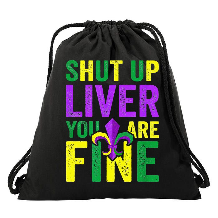 Mardi Gras Parade Out Shut Up Liver Youre Fine Drawstring Bag