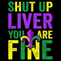 Mardi Gras Parade Out Shut Up Liver Youre Fine Drawstring Bag
