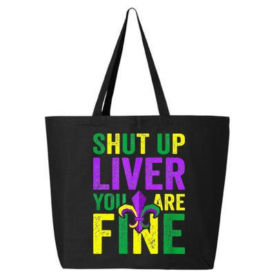 Mardi Gras Parade Out Shut Up Liver Youre Fine 25L Jumbo Tote