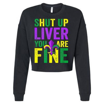 Mardi Gras Parade Out Shut Up Liver Youre Fine Cropped Pullover Crew