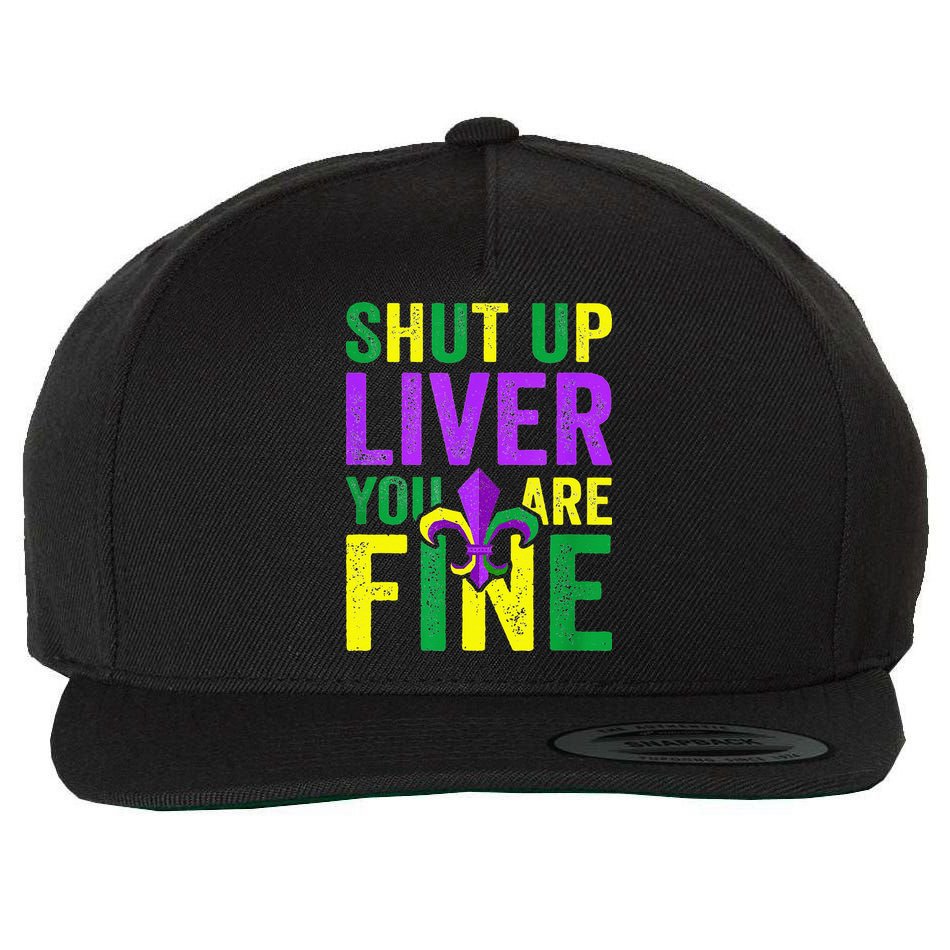 Mardi Gras Parade Out Shut Up Liver Youre Fine Wool Snapback Cap