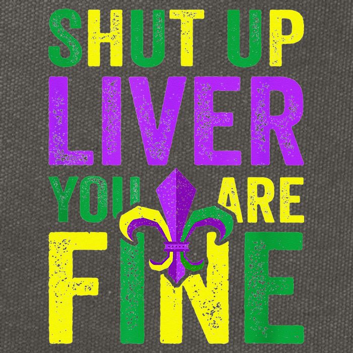 Mardi Gras Parade Out Shut Up Liver Youre Fine Cotton Canvas Backpack