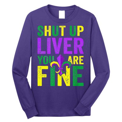 Mardi Gras Parade Out Shut Up Liver Youre Fine Long Sleeve Shirt
