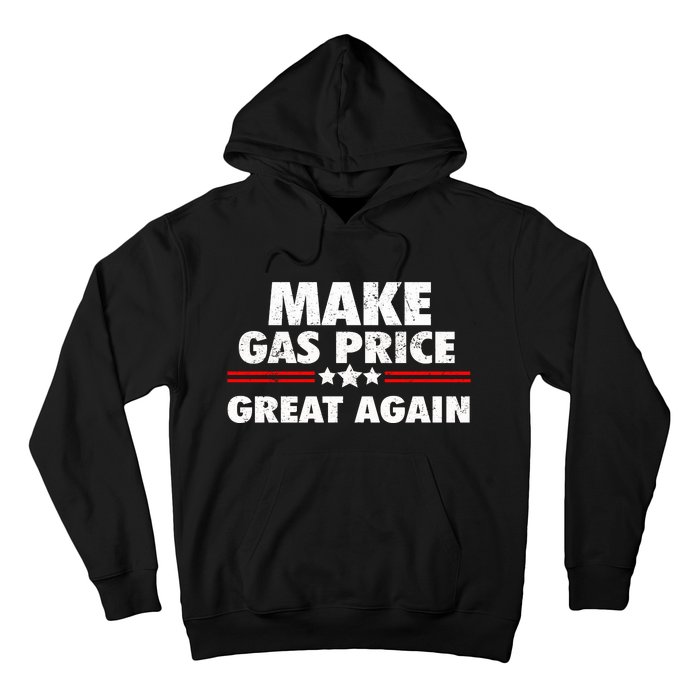 Make Gas Prices Great Again Anti Biden Trump Republican 2024 Hoodie