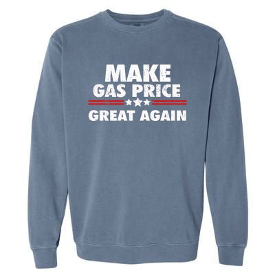 Make Gas Prices Great Again Anti Biden Trump Republican 2024 Garment-Dyed Sweatshirt