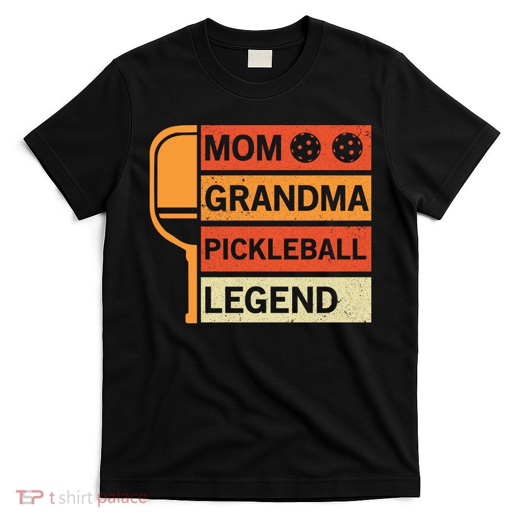 Mom Grandma Pickleball Legend Paddle Gift For Pickleball T-Shirt