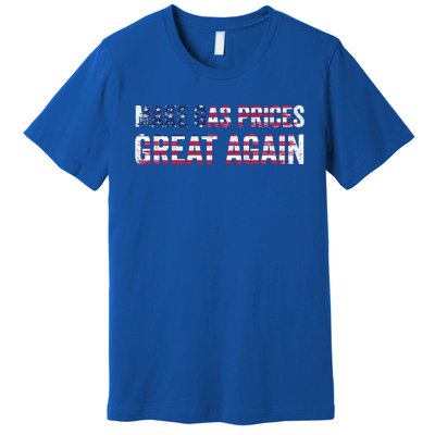 Make Gas Prices Great Again Usa American Flag Vintage Funny Gift Premium T-Shirt