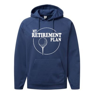 My Golf Plan Saying Golfing Golfer Ball Performance Fleece Hoodie