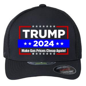 Make Gas Prices Cheap Again Trump 2024 Flexfit Unipanel Trucker Cap