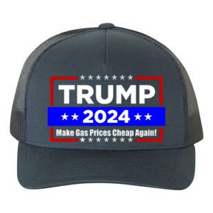 Make Gas Prices Cheap Again Trump 2024 Yupoong Adult 5-Panel Trucker Hat