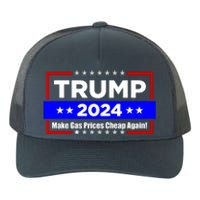 Make Gas Prices Cheap Again Trump 2024 Yupoong Adult 5-Panel Trucker Hat