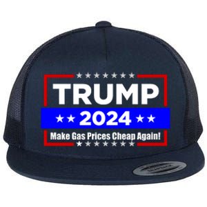 Make Gas Prices Cheap Again Trump 2024 Flat Bill Trucker Hat