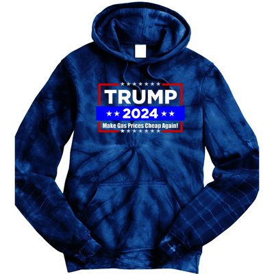 Make Gas Prices Cheap Again Trump 2024 Tie Dye Hoodie