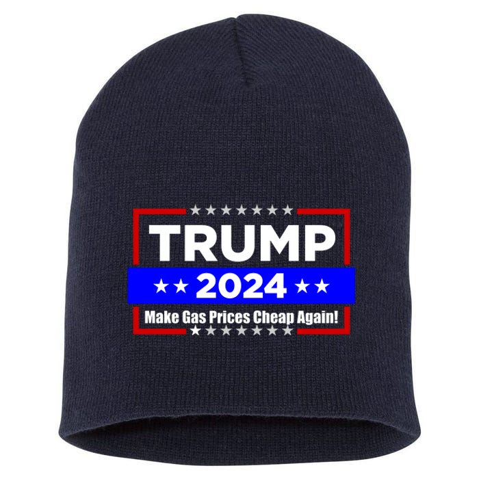 Make Gas Prices Cheap Again Trump 2024 Short Acrylic Beanie