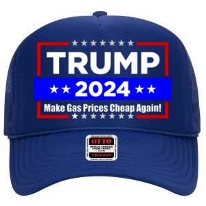 Make Gas Prices Cheap Again Trump 2024 High Crown Mesh Back Trucker Hat