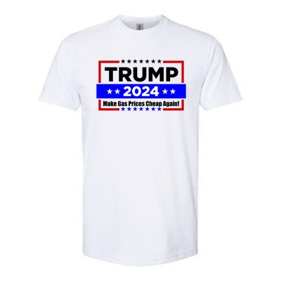 Make Gas Prices Cheap Again Trump 2024 Softstyle CVC T-Shirt