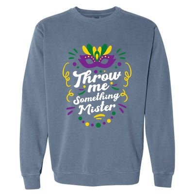 Mardi Gras Parade Outfit For Women Throw Me Something Mister Garment-Dyed Sweatshirt