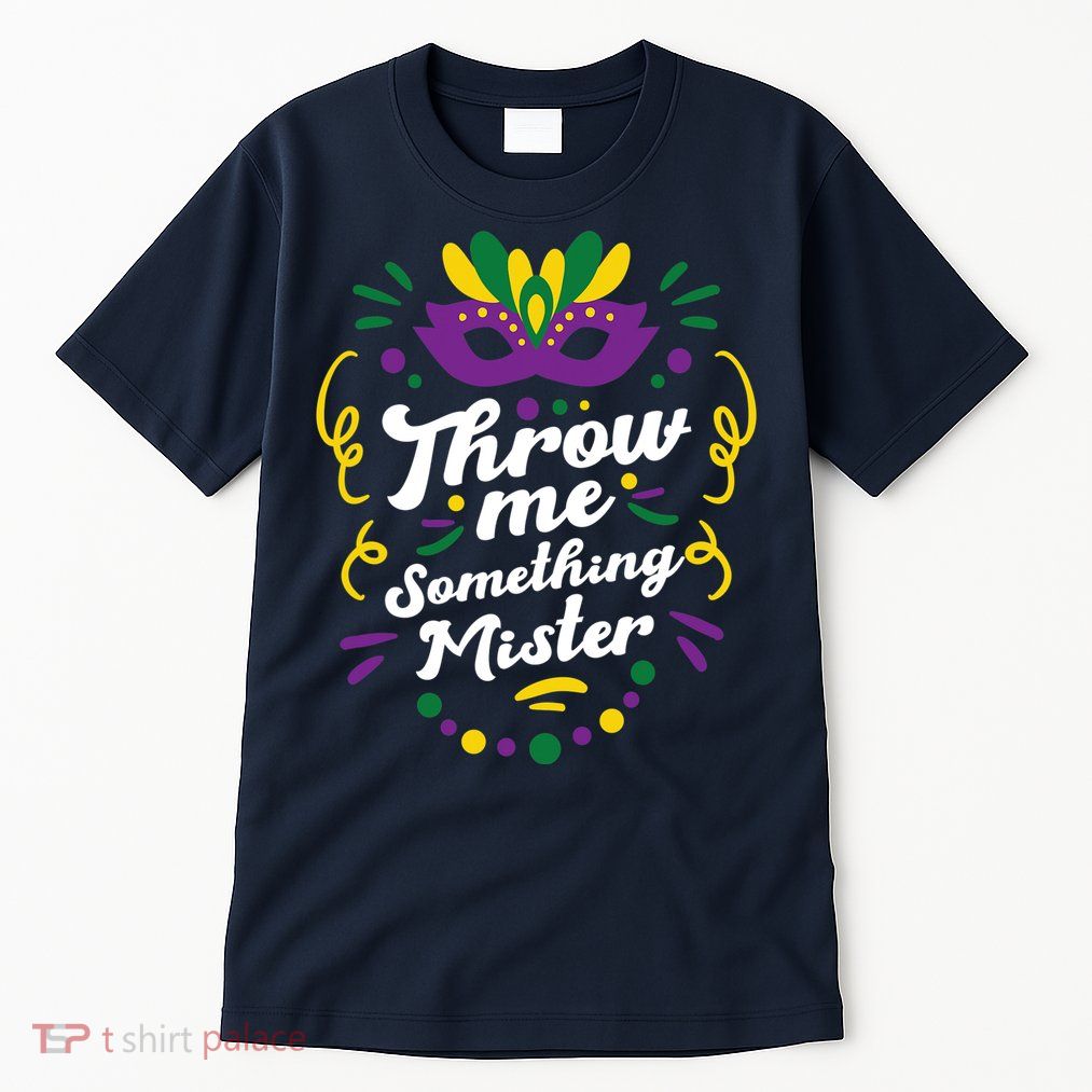 Mardi Gras Parade Outfit For Women Throw Me Something Mister Tall T-Shirt