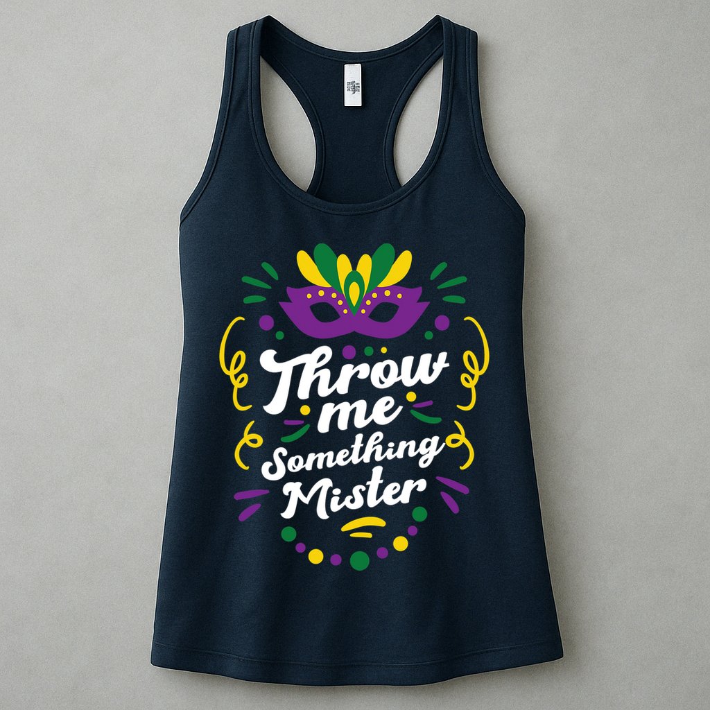 Mardi Gras Parade Outfit For Women Throw Me Something Mister Womens Tank Top