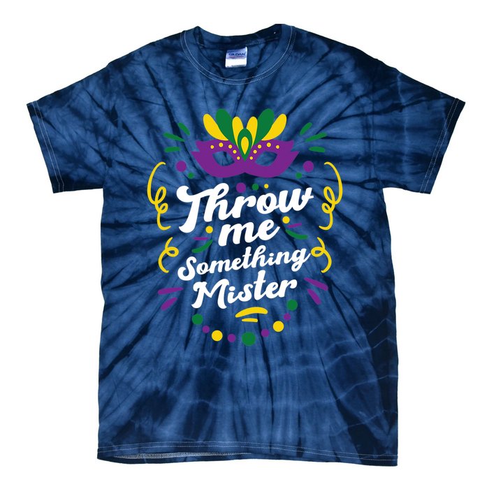 Mardi Gras Parade Outfit For Women Throw Me Something Mister Tie-Dye T-Shirt