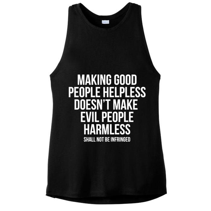 Making Good People Helpless Doesnt Make Evil People Harmless Ladies PosiCharge Tri-Blend Wicking Tank