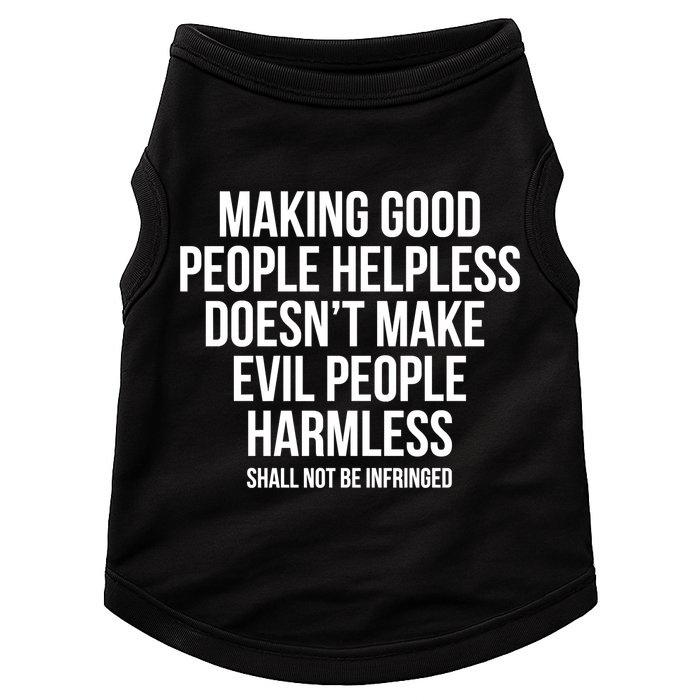 Making Good People Helpless Doesnt Make Evil People Harmless Doggie Tank