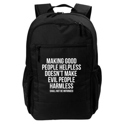 Making Good People Helpless Doesnt Make Evil People Harmless Backpack