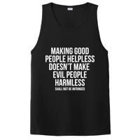 Making Good People Helpless Doesnt Make Evil People Harmless PosiCharge Competitor Tank