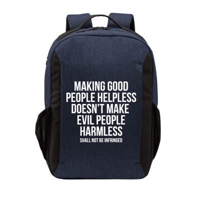 Making Good People Helpless Doesnt Make Evil People Harmless Vector Backpack