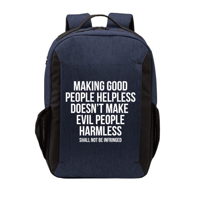 Making Good People Helpless Doesnt Make Evil People Harmless Vector Backpack