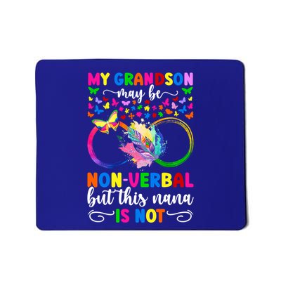 My Grandson Proud Autism Nana Autism Warrior Nana Grandma Gift Mousepad