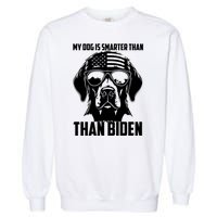 My Golden Retriever Dog Is Smarter Than Your President Biden Garment-Dyed Sweatshirt