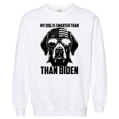 My Golden Retriever Dog Is Smarter Than Your President Biden Garment-Dyed Sweatshirt