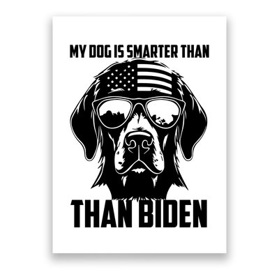 My Golden Retriever Dog Is Smarter Than Your President Biden Poster